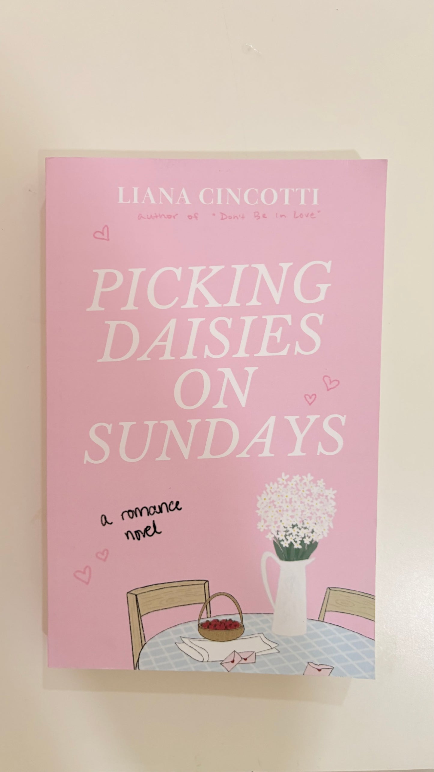 Picking daisies on Sundays by Liana Cincotti (Paperback)