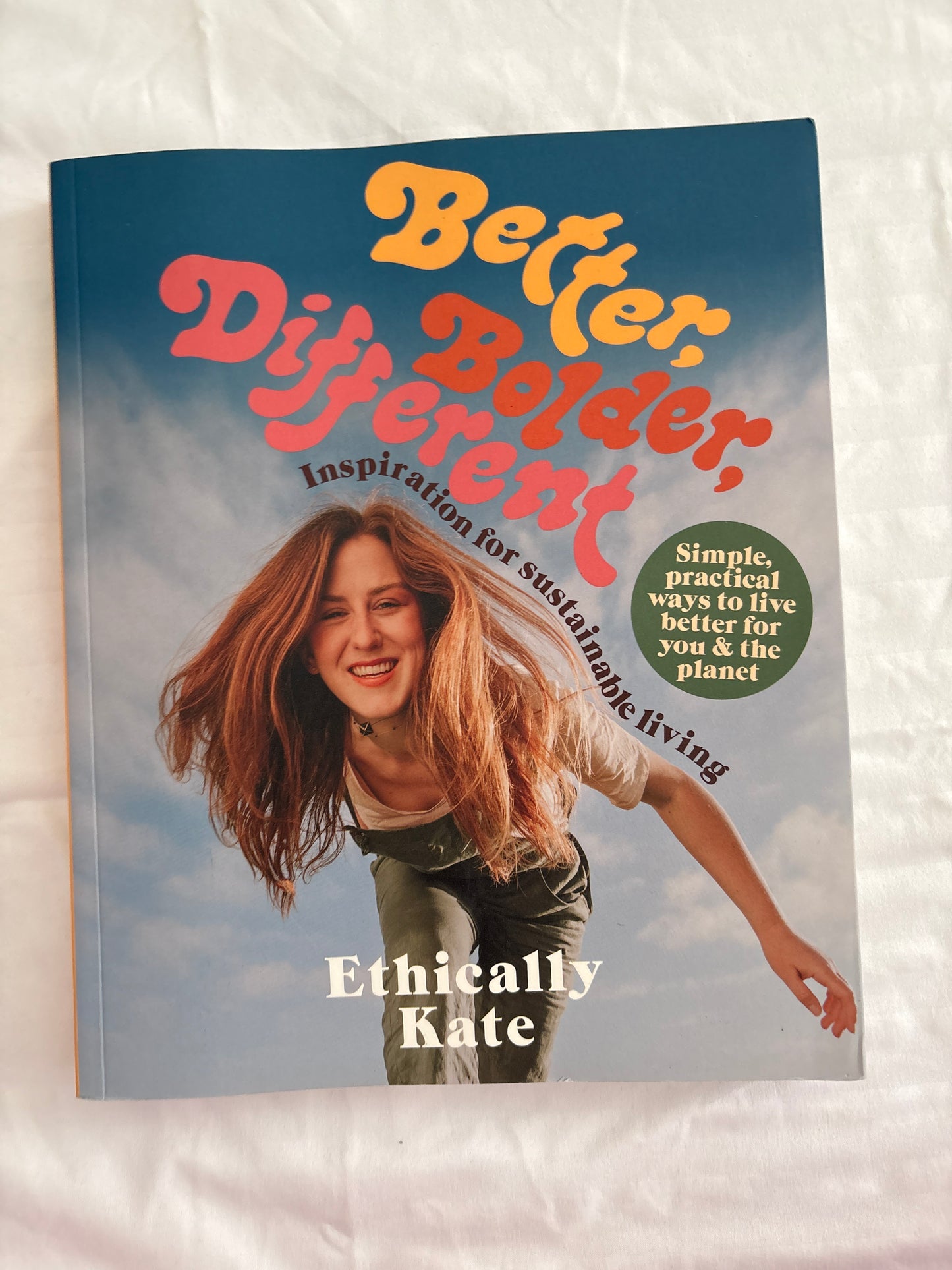Better , Bolder , Different by Ethically Kate (Paperback)