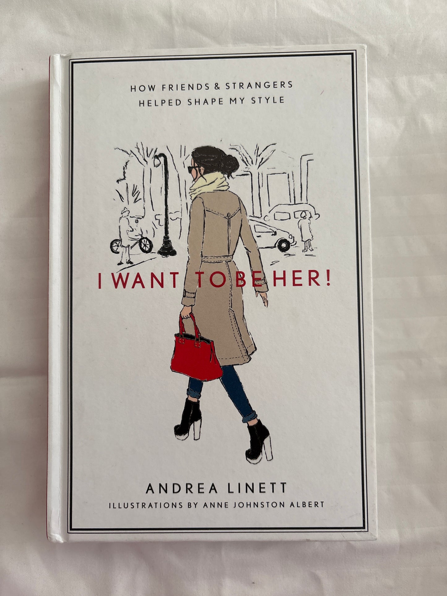 I want to be her! By Andrea Linett (hardcover)