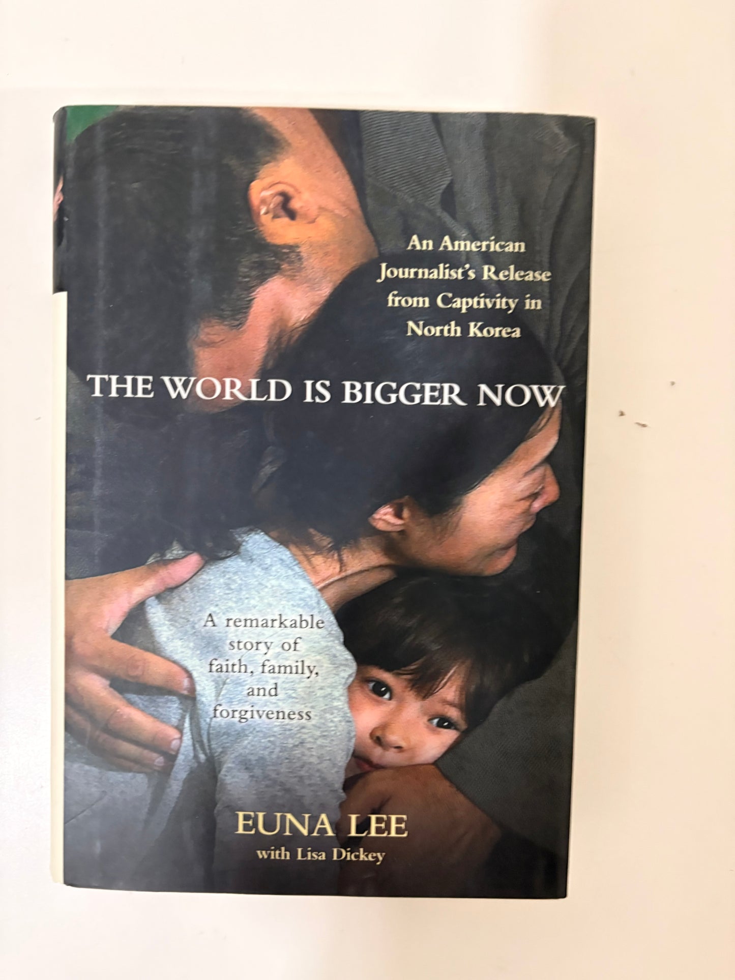 The World is Bigger Now by Euna Lee (Hardcover)
