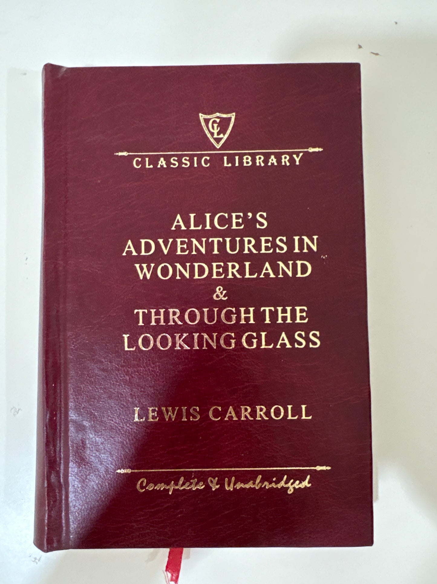 Alice’s Adventures in Wonderland and Through The Looking Glass By Lewis Carroll (Hardcover)