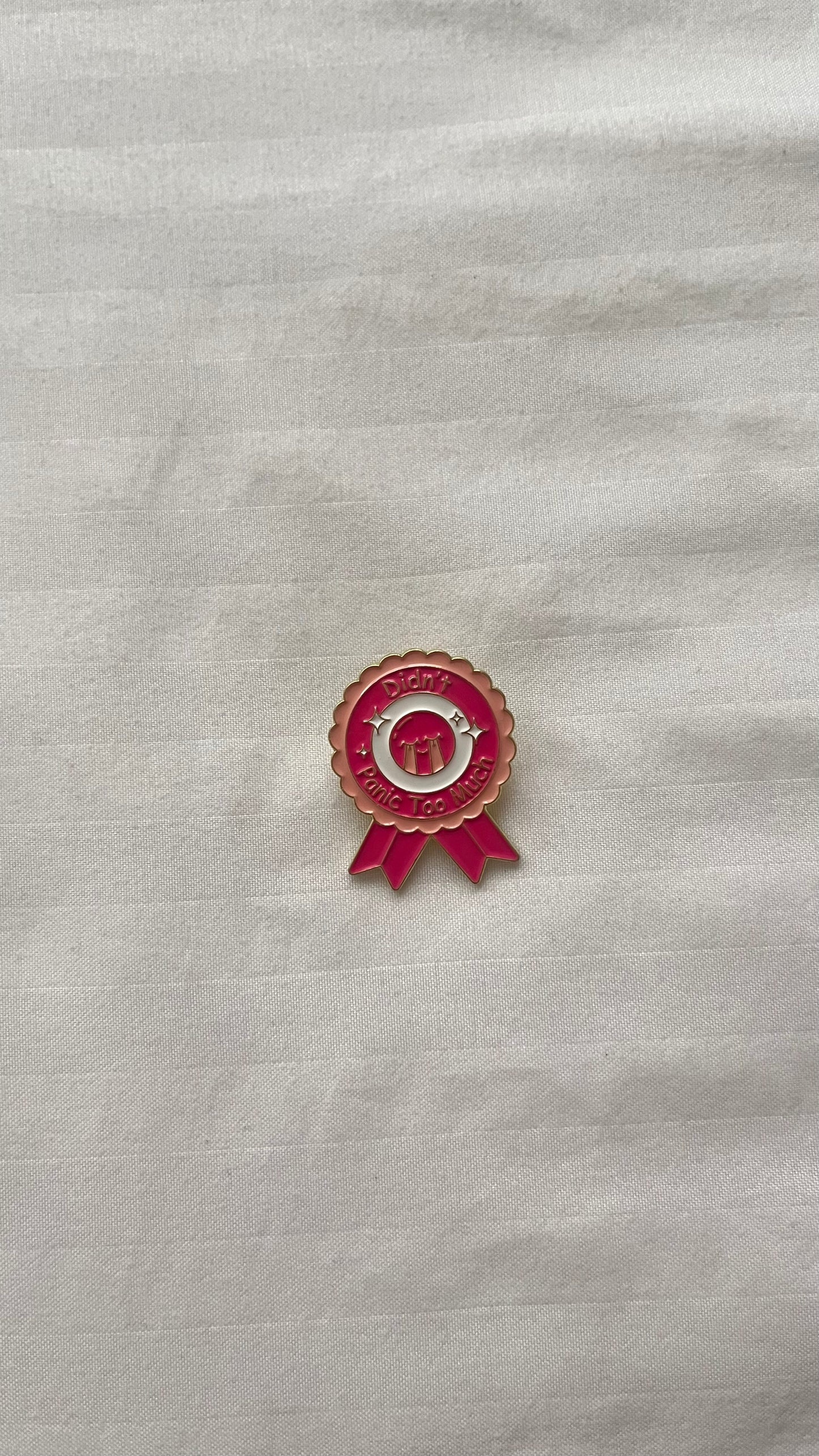 Didn’t panic too much badge Pin