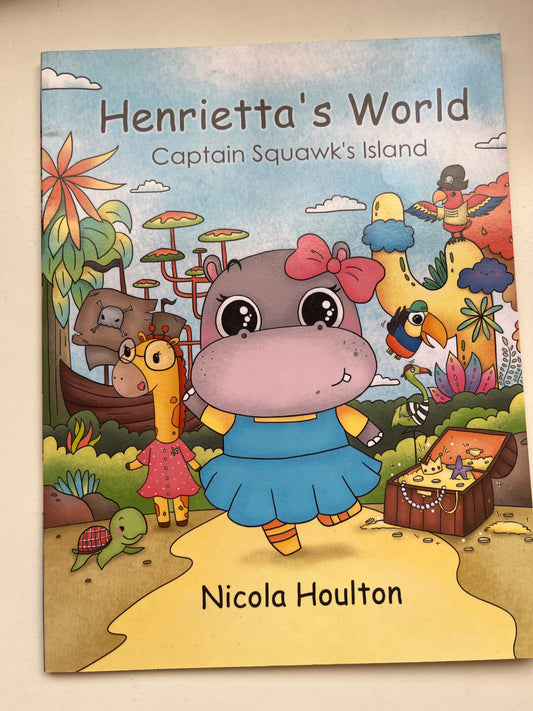 Book cover of Henrietta's World: Captain Squak's Island with island and pirate-themed illustrations.