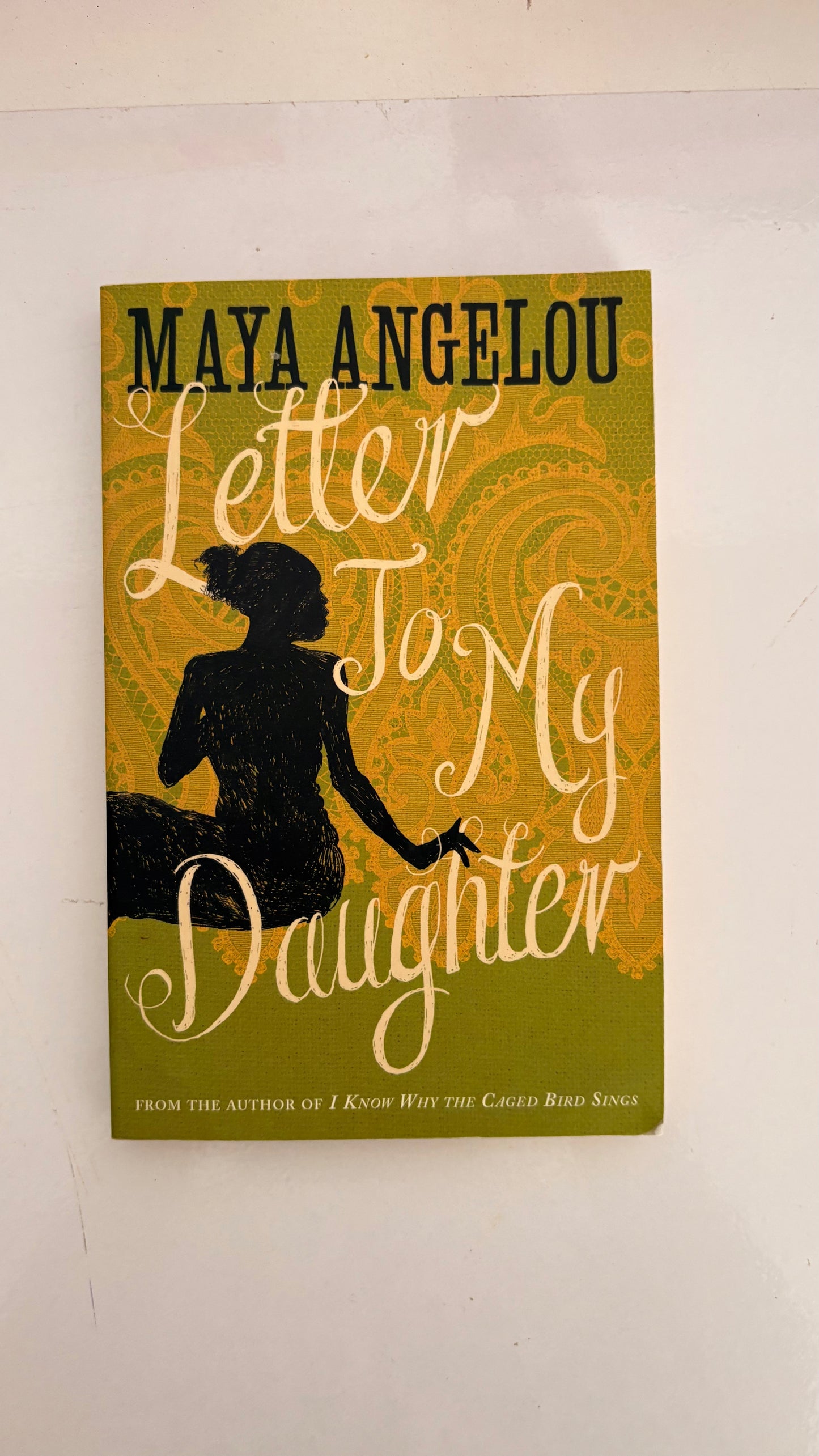 Letter to my daughter by Maya Angelou (Paperback)