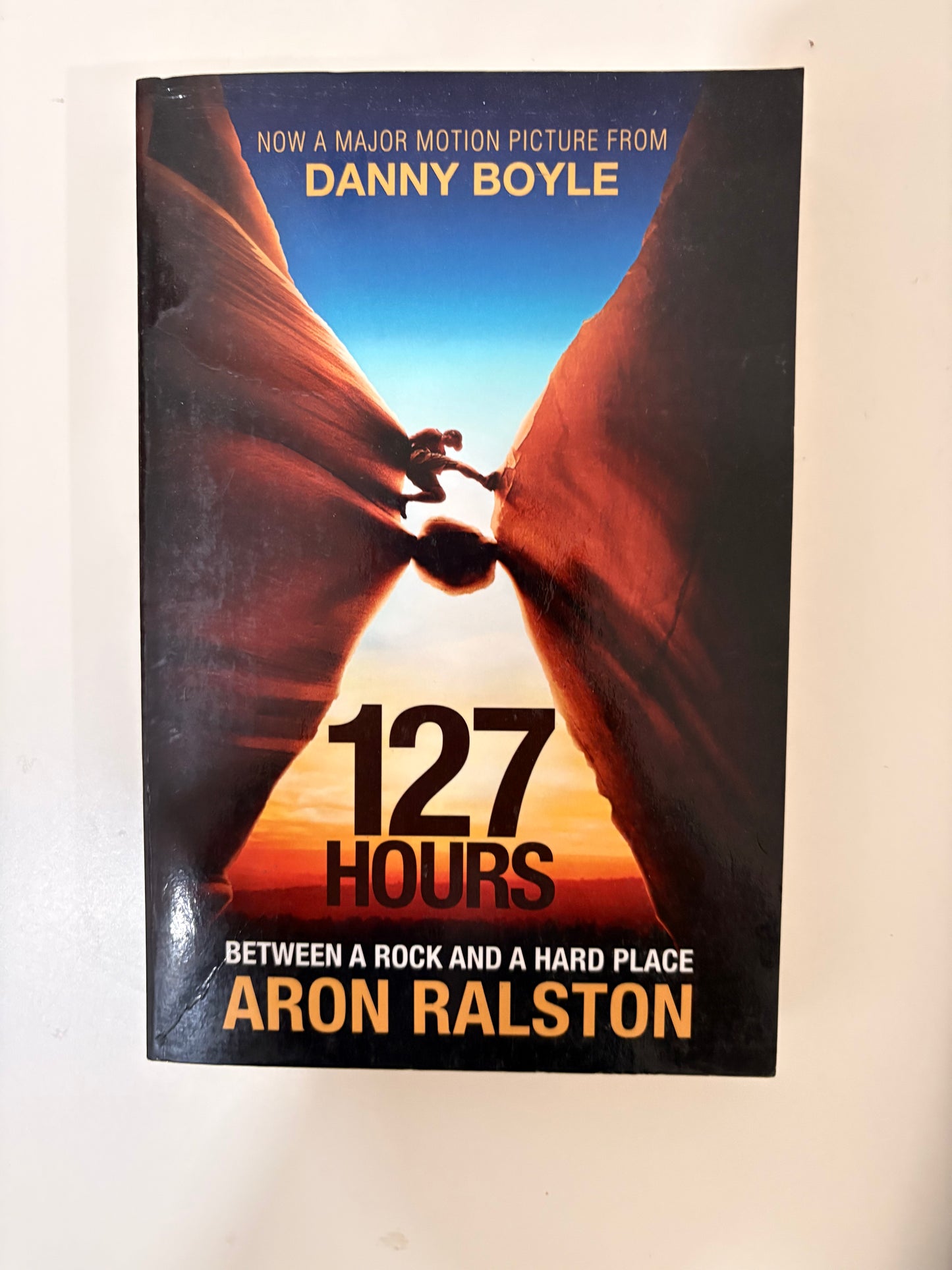 127 Hours by Aron Ralston (Paperback)