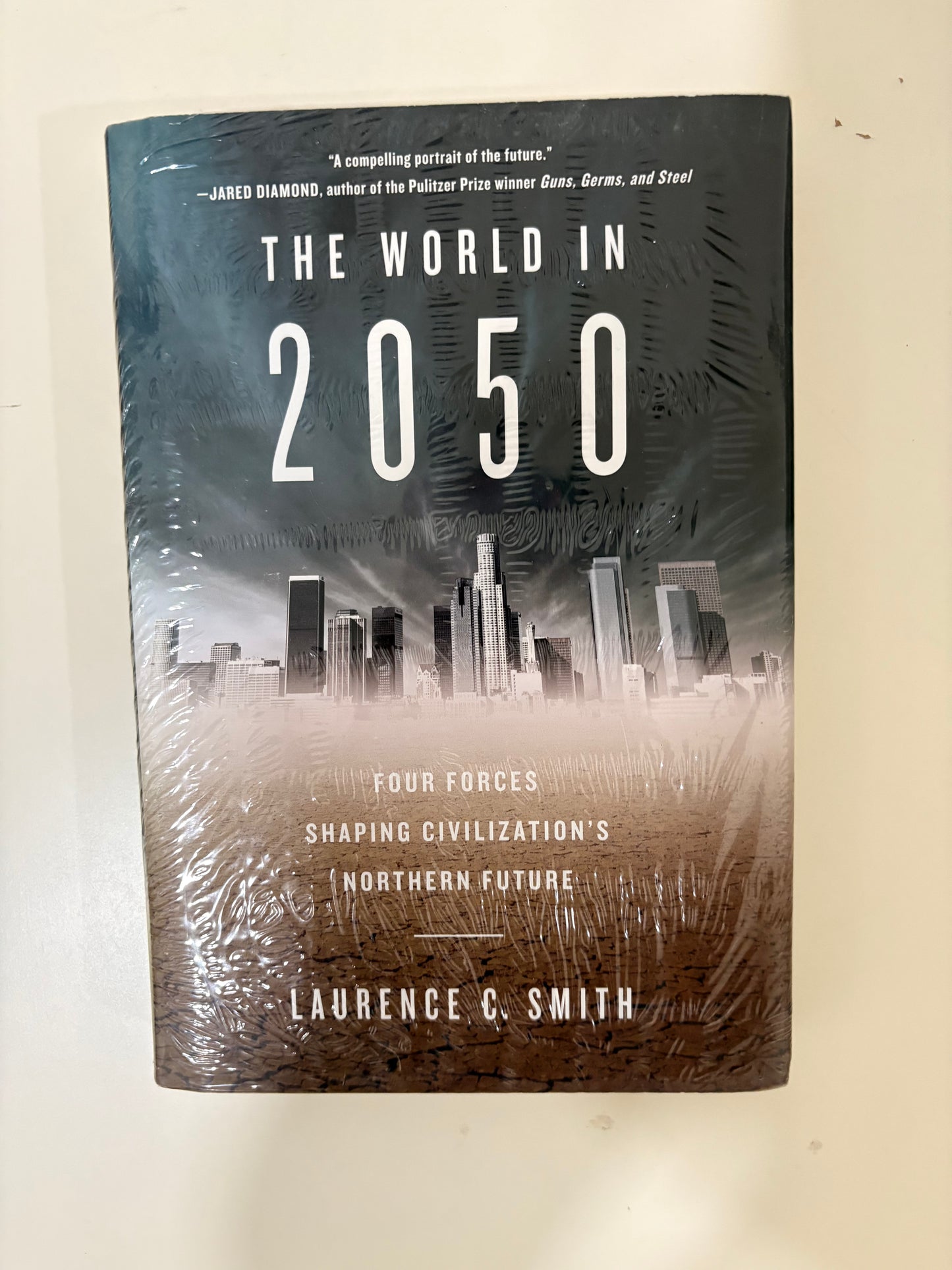 The World in 2050 By Laurence C. Smith (Hardcover)