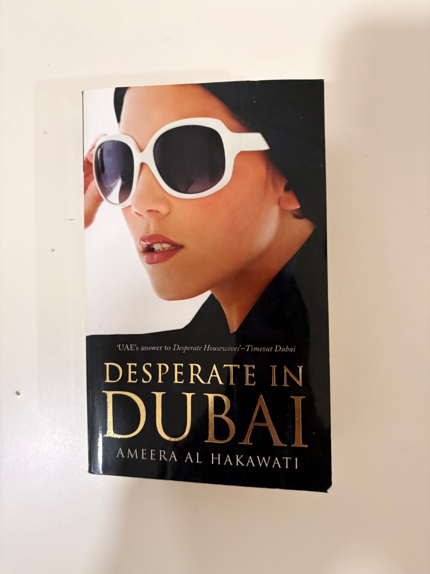 Desperate in Dubai By Ameera Al Hakawati (Paperback)