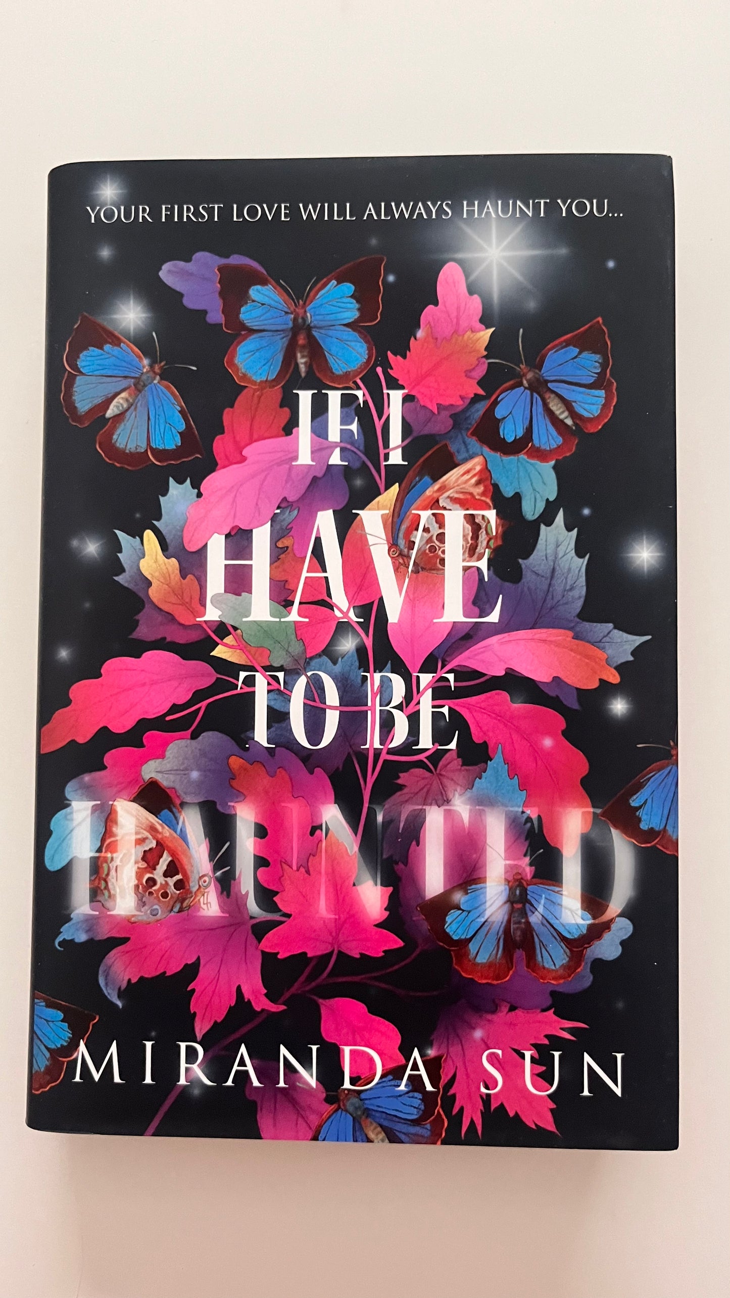 Fairyloot: If I Have To Be Haunted By Miranda Sun (Hardcover)