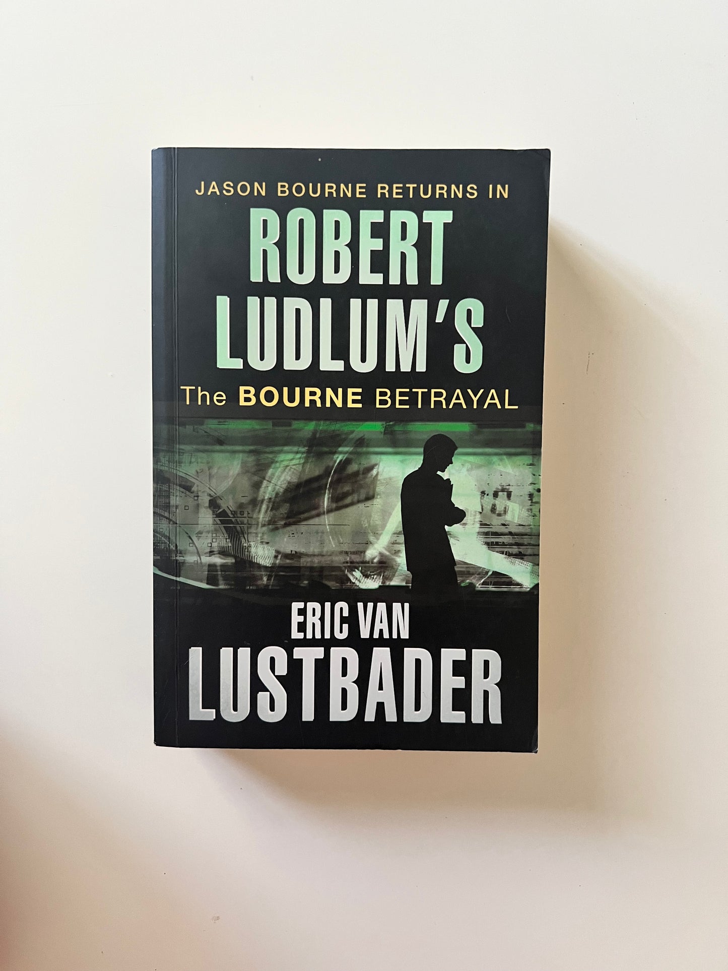 Robert Ludlum's The Bourne Betrayal by Eric Van Lustbader