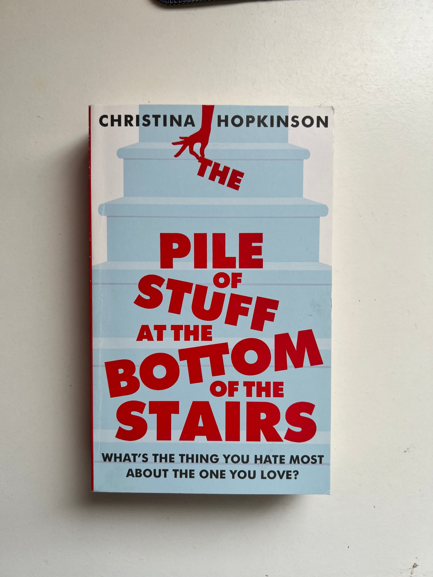 The Pile of Stuff At The Bottom of The Stairs By Christina Hopkinson (Paperback)