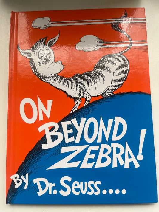 On Beyond Zebra! – A creative alphabet adventure by Dr. Seuss.
