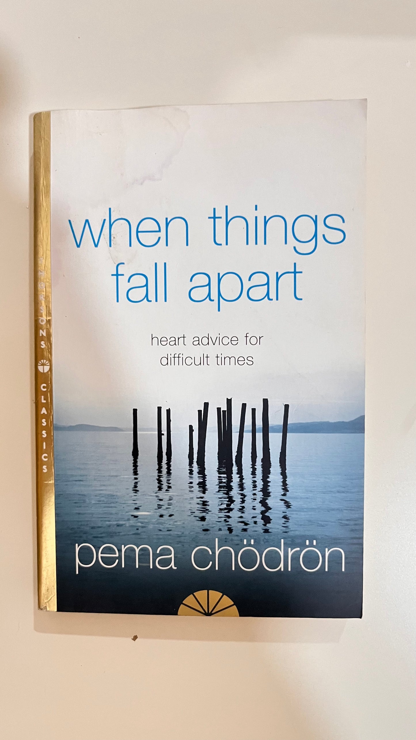 Paperback of When Things Fall Apart by Pema Chödrön, featuring a calming and insightful cover.