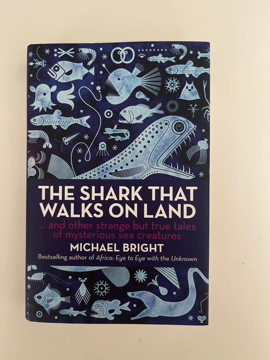 The Shark That Walks On Land by Michael Bright (Hardcover)