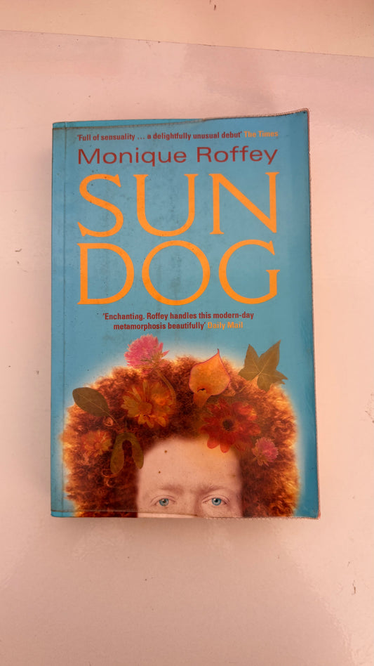 Sun dog by Monique Roffey (Paperback)