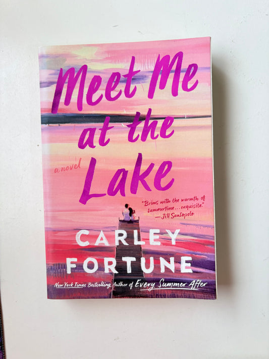 Meet Me At The Lake By Carley Fortunes (Paperback)