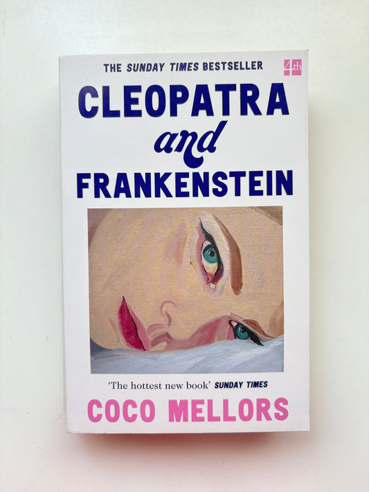 Cleopatra and Frankenstein by Coco Mellors (Paperback)