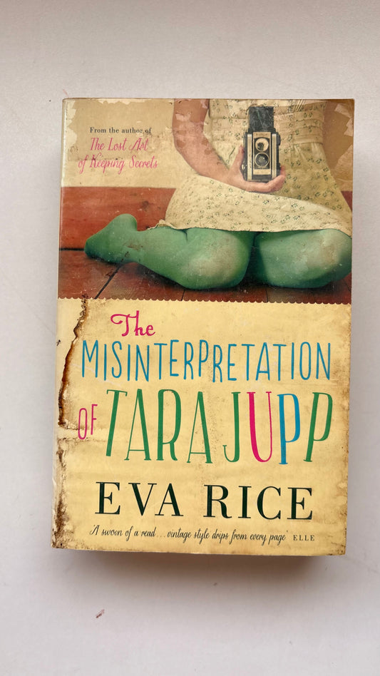 The misinterpretation of Tara Jupp by Eva Rice (Paperback)