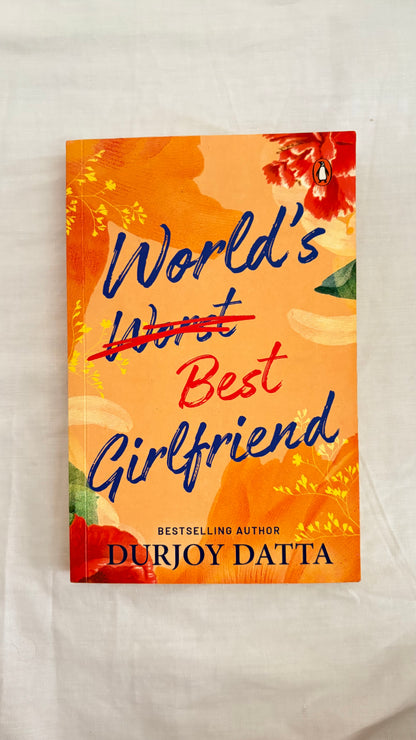 Worlds best girlfriend by Durjoy Datta (Paperback)