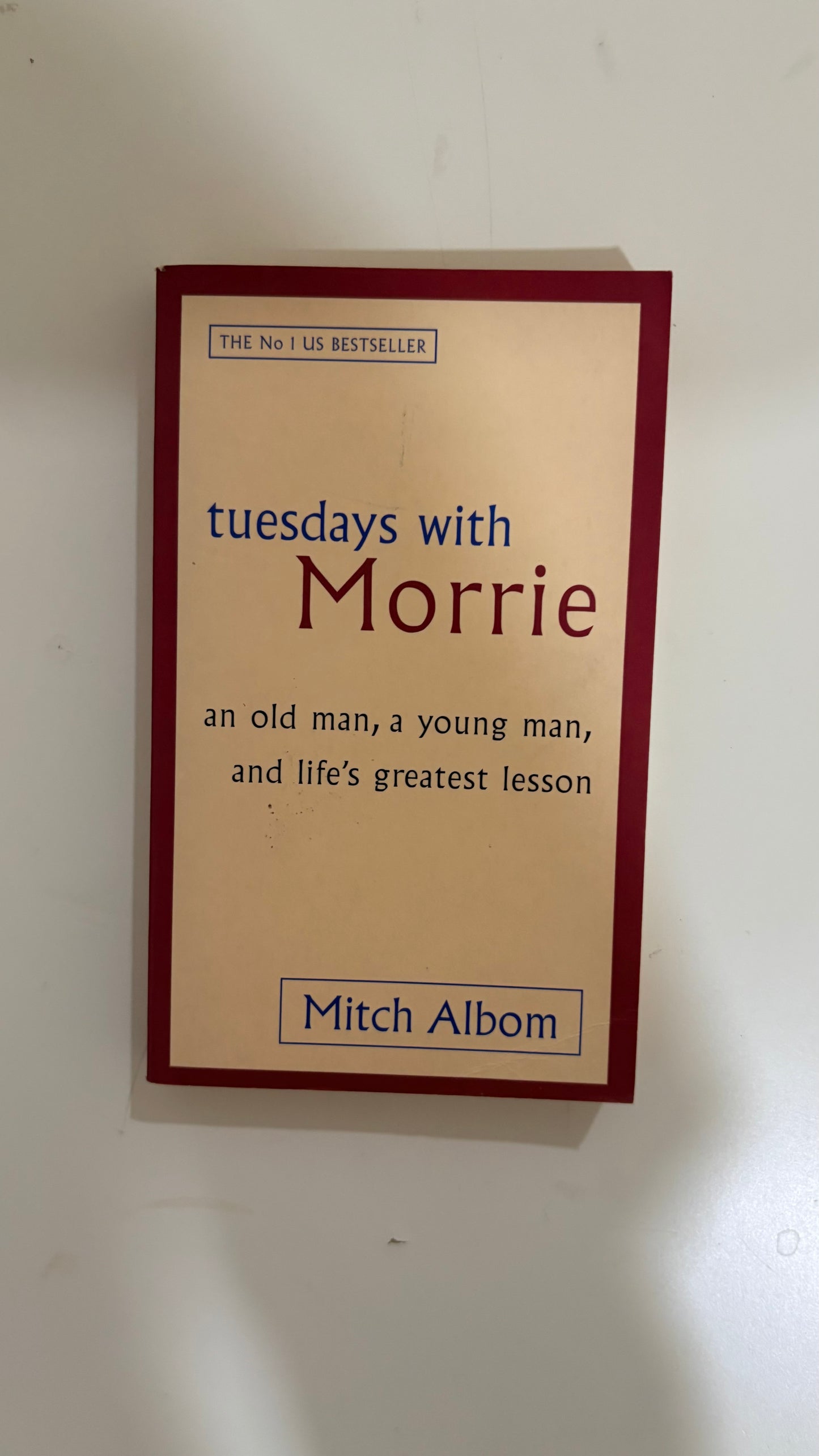 Tuesdays with morrie by Mitch Albom (Paperback)