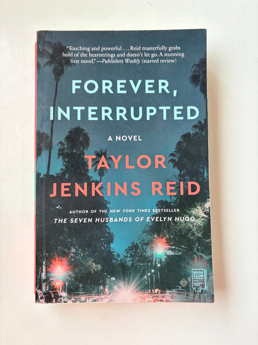 Forever, Interrupted by Taylor Jenkins Reid (Paperback)
