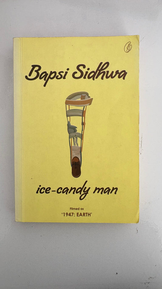 Ice-candy man by Bapsi Sidhwa (Paperback)