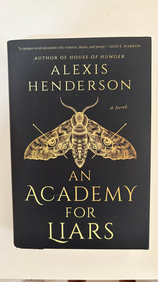An academy for liars by Alexis Henderson (Hardcover)