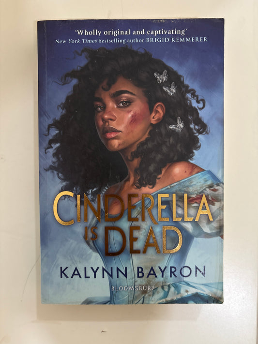 Cinderella is dead by Kalynn Bayron (Paperback)