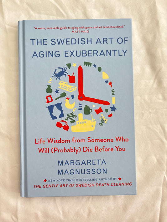 The Swedish Art of Aging Exuberantly (Hardcover)