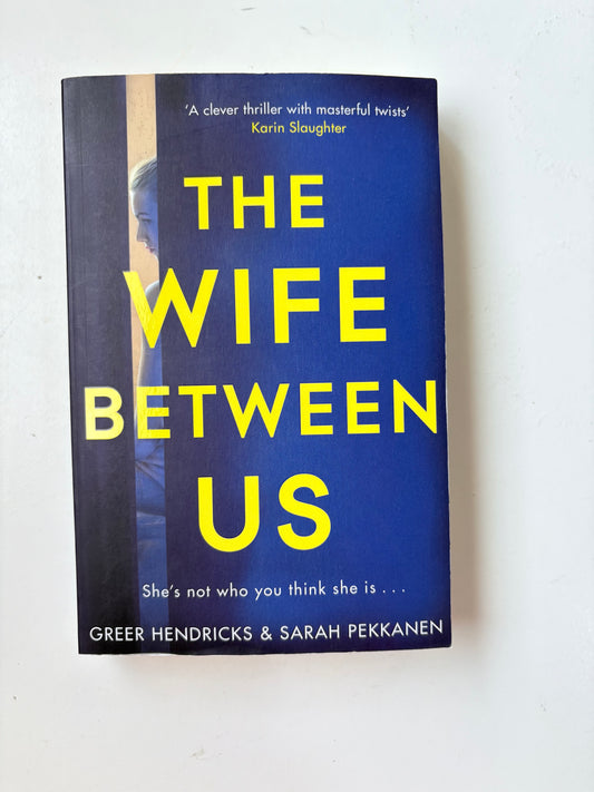 The Wife Between Us By Greer Hendricks and Sarah (Paperback)