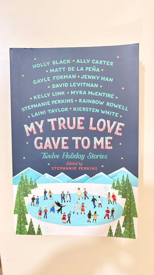 My true love gave to me by Stephanie Perks (Paperback)