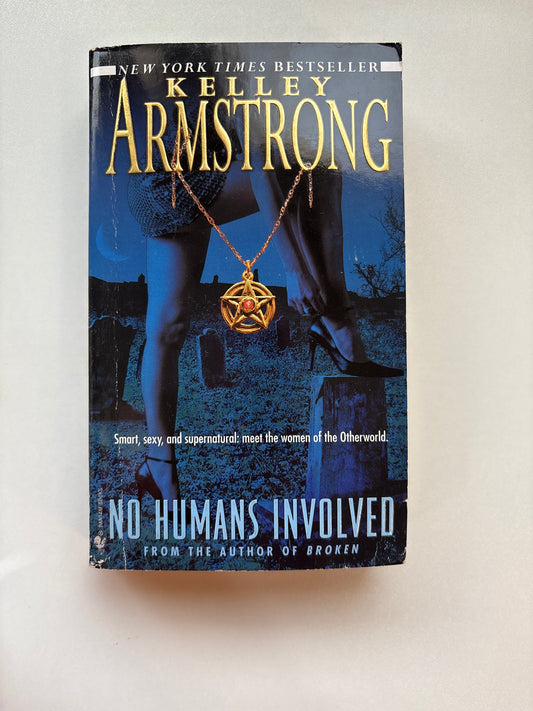 No Humans Involved by Kelly Armstrong (Paperback)