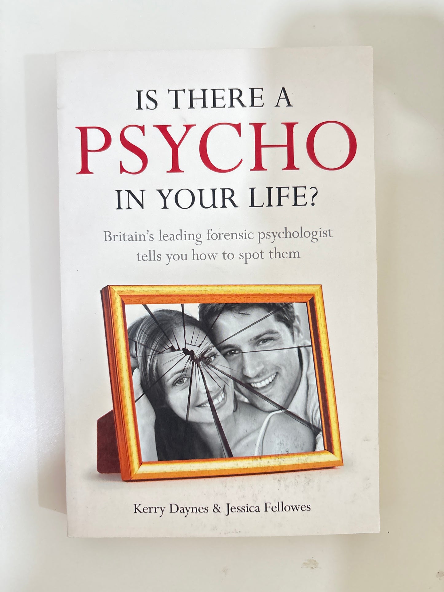 Is There A Psycho In Your Life by Kerry Daynes and Jessica Fellowes (Paperback)