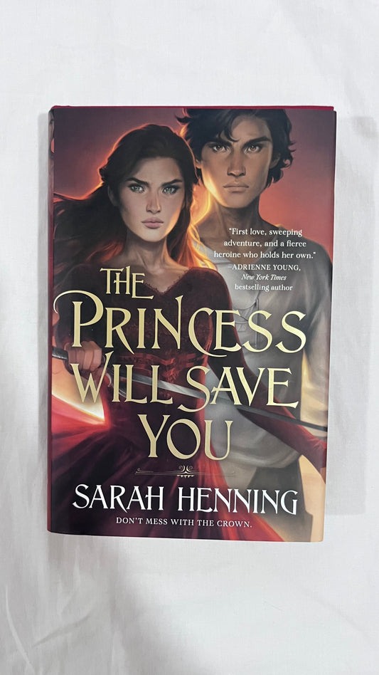 The Princess Will Save You By Sarah Henning (Hardcover)