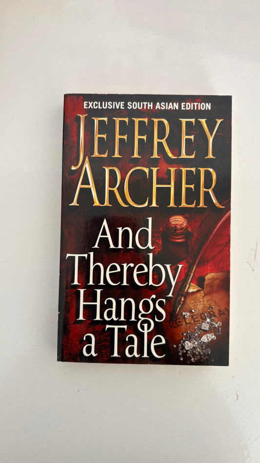 And thereby hangs a tale by Jeffrey Archer (Paperback)