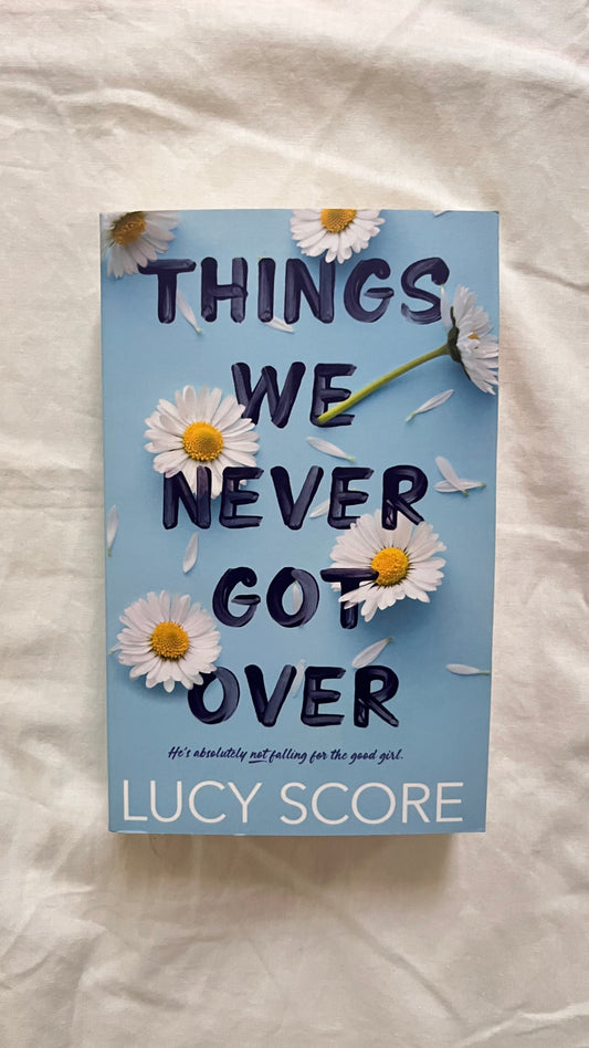 Things We Never Got Over by Lucy Score (Paperback)