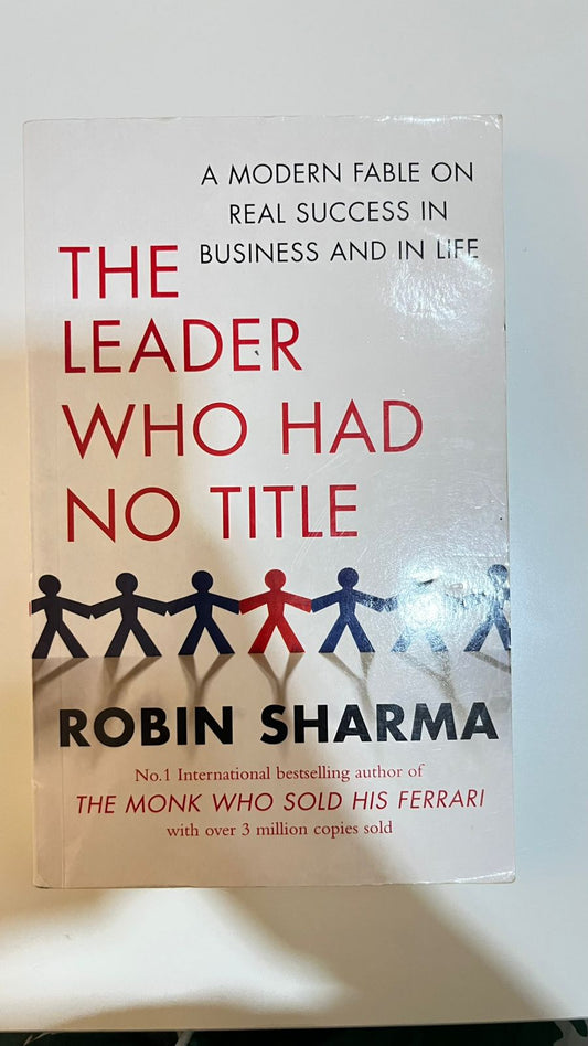 The Leader Who Had No Title by Robin Sharma (Paperback)