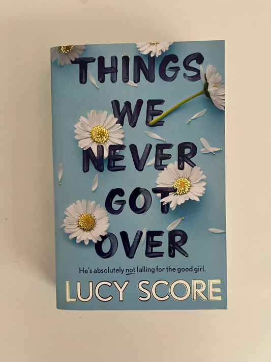 Things we never got over by Lucy Score (Paperback)