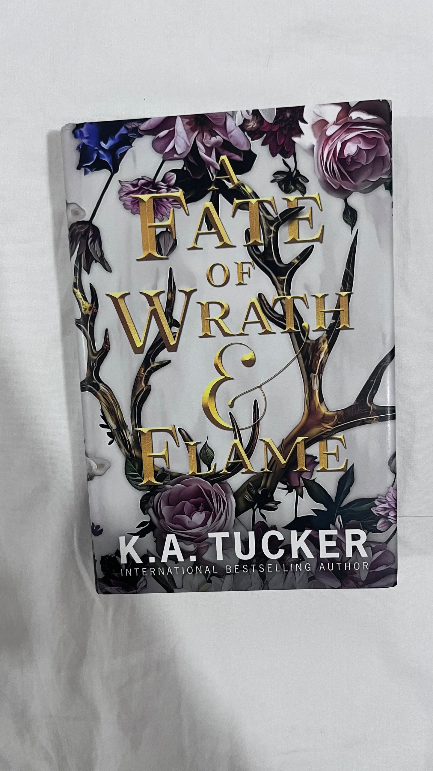 Fate Of Wrath & Flame by K.A. Tucker (Hardcover)