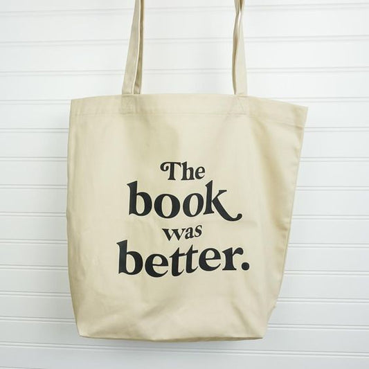 The book was better  - Tote Bag