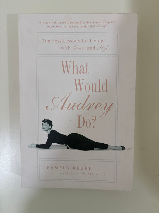 What would Audrey do? by Pamela Keogh (Paperback)