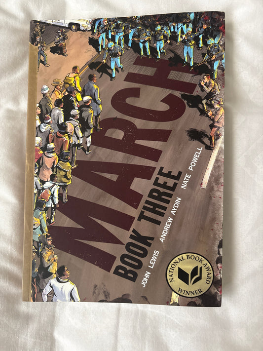 March : Book three by John lewis, Andrew Aydin and Nate Powell (Paperback)