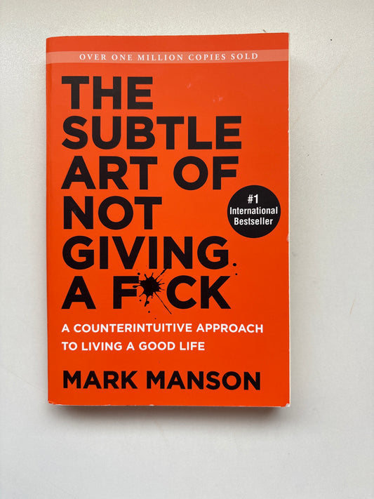 The Subtle Art of Not Giving A F*ck by Mark Manson (Paperback)