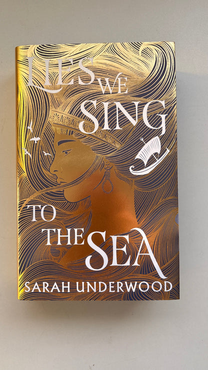 Illumicrate: Lies we sing to the sea by Sarah Underwood (Hardcover)
