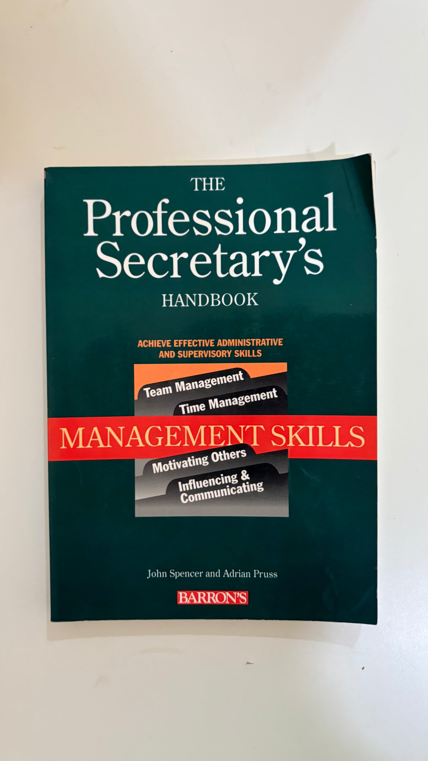 The professional secretary’s handbook : Management skills by John Spencer and Adrian Pruss (Paperback)