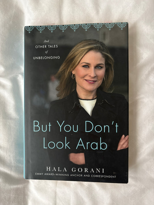 But you don’t look Arab by Hala Gorani (Hardcover)