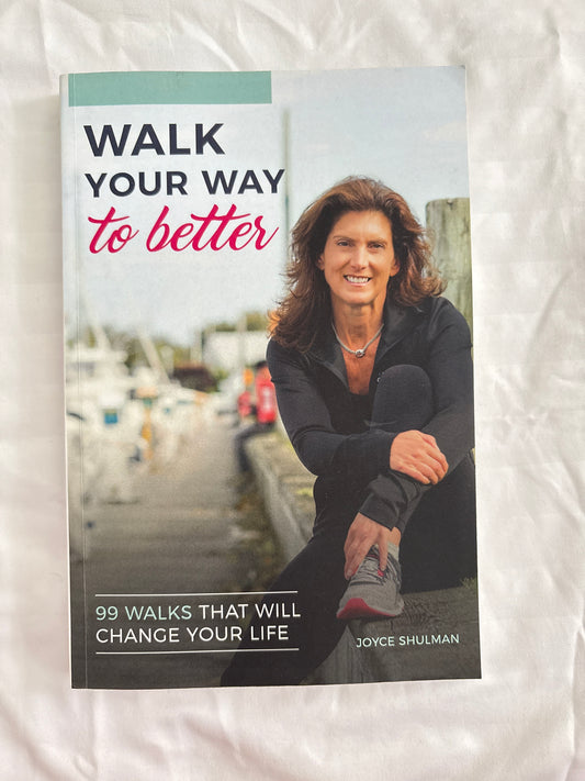 Walk Your Way To Better by Joyce Shulman (Paperback)