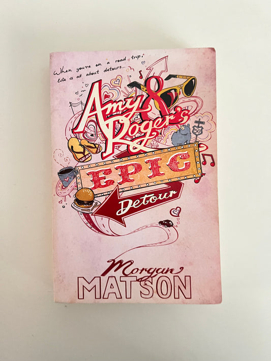 Amy Roger’s Epic Detour by Morgan Matson (Paperback)