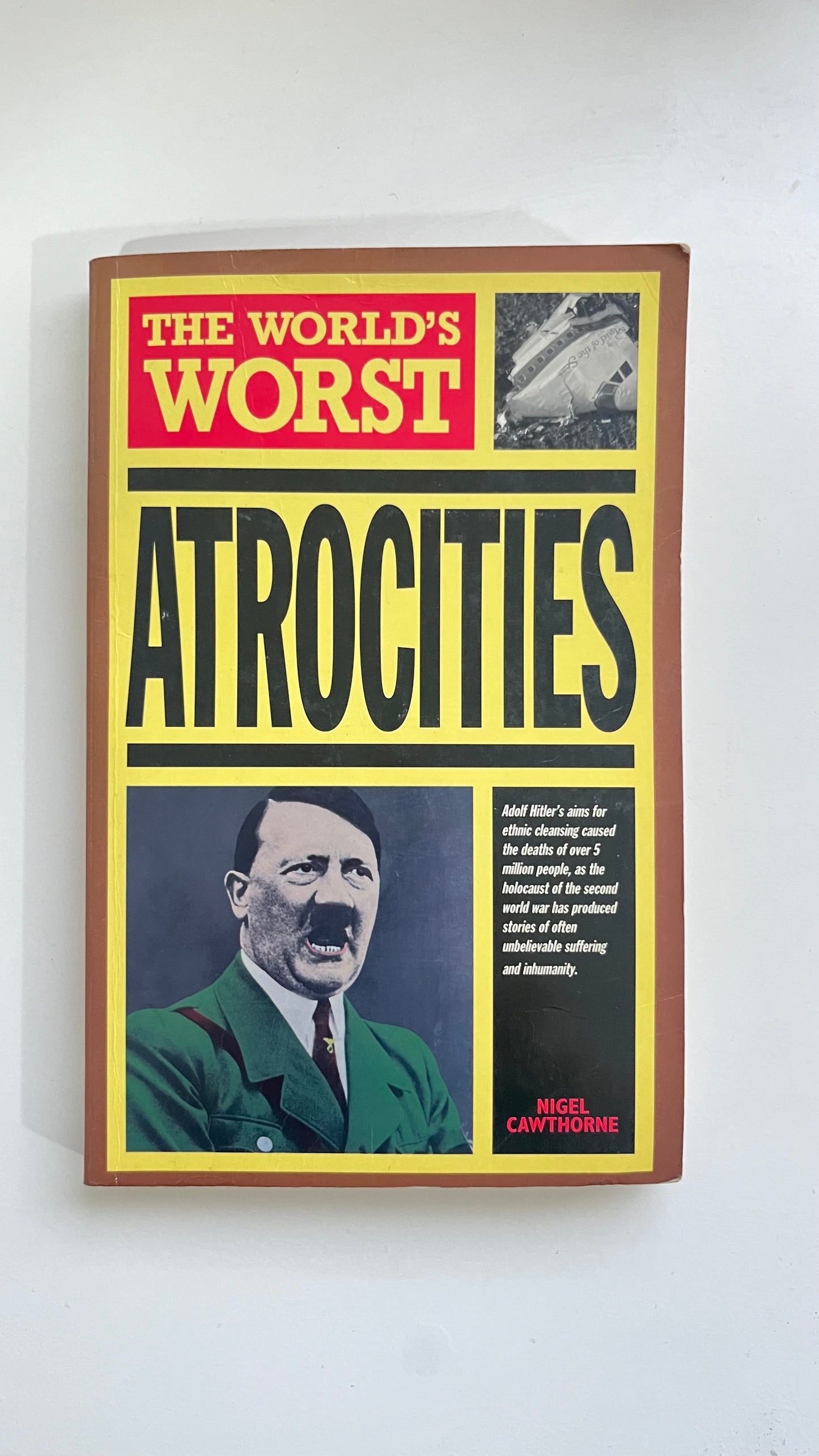 The worlds worst atrocities by Nigel  Cawthorne (Paperback)