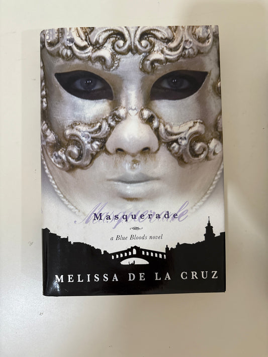 Masquerade by Melissa De La Cruz (Hardcover)