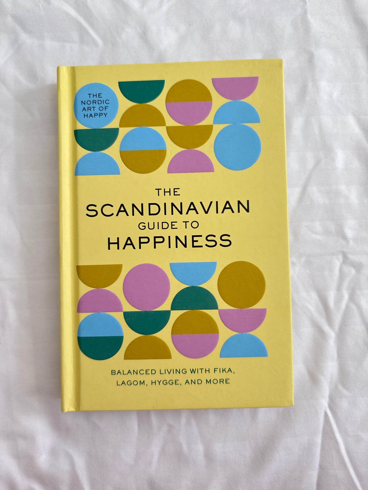 The Scandinavian Guide to Happiness by Tim Rayborn (Hardcover)